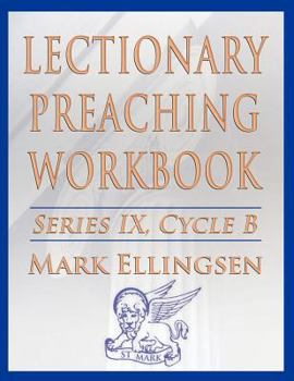 Paperback Lectionary Preaching Workbook, Series IX, Cycle B for the Revised Common Lectionary Book