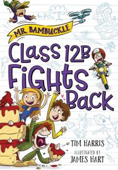 Paperback Mr. Bambuckle: Class 12B Fights Back Book