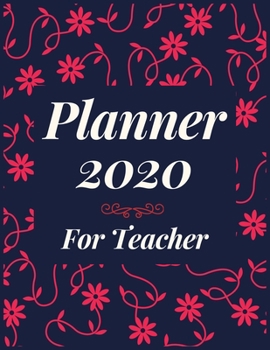 Planner 2020 for teacher: Jan 1, 2020 to Dec 31, 2020: Weekly & Monthly Planner + Calendar Views (2020 Pretty Simple Planners)