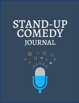 STAND-UP COMEDY JOURNAL: write down a cool joke or a funny joke that you heard somewhere before. Funny Gag Gift, Humor Notebook, Joke Journal, funny journal Gift (Laugh-Out-Loud Journal)