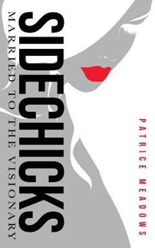 Paperback Sidechicks: Married to the Visionary Book