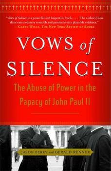 Paperback Vows of Silence: The Abuse of Power in the Papacy of John Paul II Book