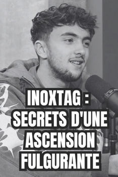 Paperback Inoxtag: Secrets d'une ascension fulgurante [French] Book