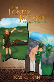 Paperback The Lonely Jacobite-The Leprechauns Book