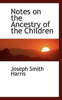 Paperback Notes on the Ancestry of the Children Book