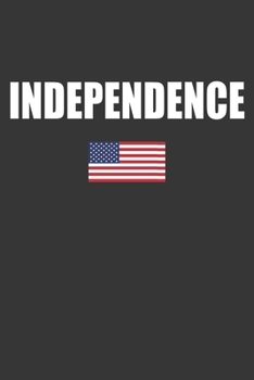 Paperback Independence Notebook: Lined Journal, 120 Pages, 6 x 9, Affordable Gift Journal Matte Finish Book