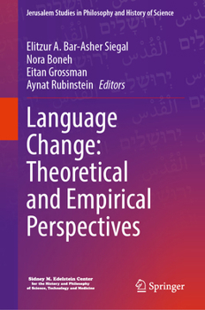 Language Change: Theoretical and Empirical Perspectives (Jerusalem Studies in Philosophy and History of Science)