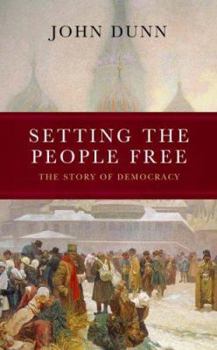 Hardcover Setting the People Free : The Story of Democracy Book