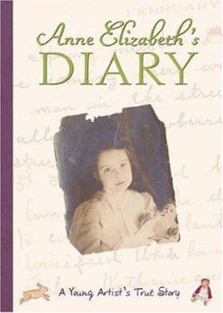 Hardcover Anne Elizabeth's Diary: A Young Artist's True Story Book