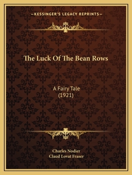 The Luck Of The Bean Rows: A Fairy Tale