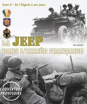 Paperback La Jeep Dans l'Armee Francaise: Volume II - 1954-2003 [French] Book