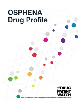 Paperback OSPHENA Drug Profile, 2024: OSPHENA (ospemifene) drug patents, FDA exclusivity, litigation, drug prices Book