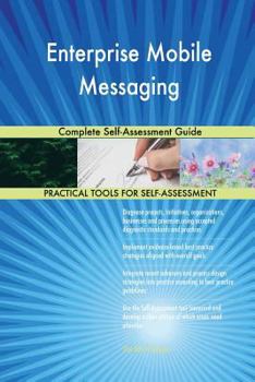 Paperback Enterprise Mobile Messaging Complete Self-Assessment Guide Book