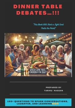 Paperback Dinner Table Debate: 100+ Controversial Questions for Family & Friends" Book