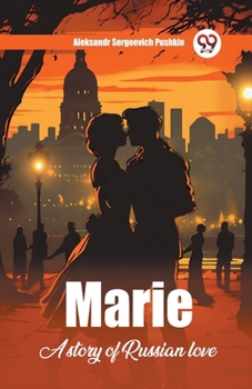 Paperback Marie A Story Of Russian Love Book