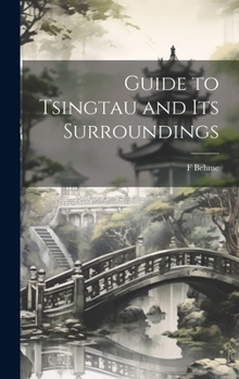 Hardcover Guide to Tsingtau and Its Surroundings Book