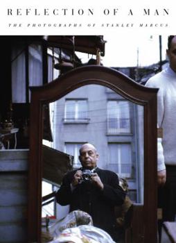 Hardcover Reflection of a Man: The Photographs of Stanley Marcus Book