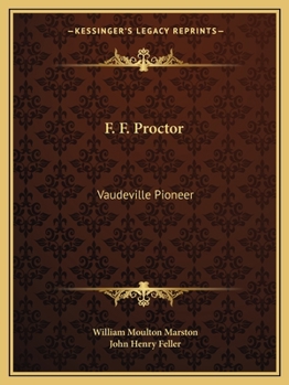 Paperback F. F. Proctor: Vaudeville Pioneer Book