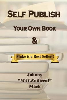 Paperback Self Publish Your Own Book: & Make It a Best Seller Book