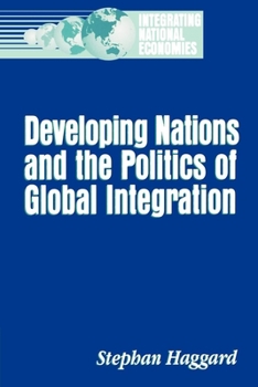 Paperback Developing Nations and the Politics of Global Integration Book