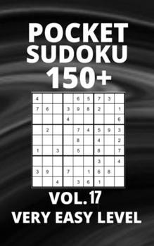 Paperback Pocket Sudoku 150+ Puzzles: Very Easy Level with Solutions - Vol. 17 Book