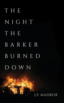 The Night the Barker Burned Down: The First Book of the Ragamuffin Trilogy