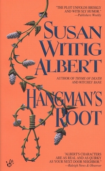 Hangman's Root (China Bayles Mystery, Book 3) - Book #3 of the China Bayles