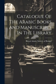 Paperback Catalogue Of The Arabic Books And Manuscripts In The Library Book