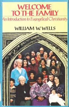 Paperback Welcome to the family: An introduction to evangelical Christianity Book