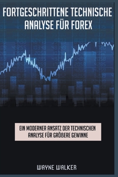 Paperback Fortgeschrittene Technische Analyse für Forex [German] Book