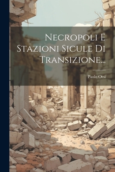 Paperback Necropoli E Stazioni Sicule Di Transizione... [Italian] Book