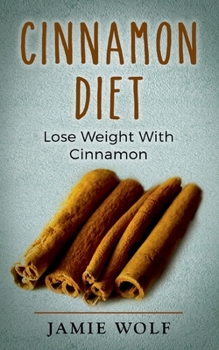 Paperback Cinnamon Diet: Lose Weight With Cinnamon Book