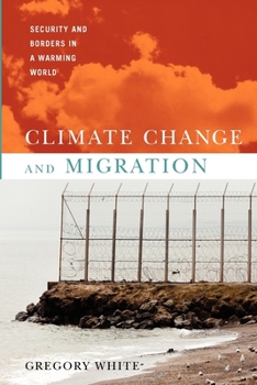 Paperback Climate Change and Migration: Security and Borders in a Warming World Book