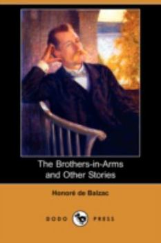 The Brothers-in-Arms and Other Stories - Book  of the Les Contes Drolatiques, or Droll Stories