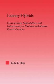 Paperback Literary Hybrids: Indeterminacy in Medieval & Modern French Narrative Book