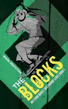 Paperback The Blocks: An Ethan Wares Skateboard Series Book 1 Book