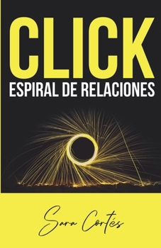 Paperback Click. Espiral de Relaciones [Spanish] Book