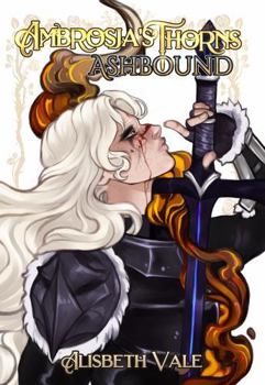 Paperback Ambrosja's Thorns: Ashbound Book