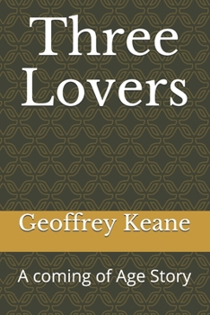 Paperback Three Lovers: A coming of Age Story Book