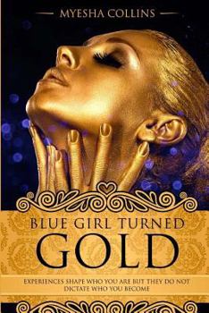 Paperback Blue Girl Turned Gold Book