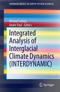 Paperback Integrated Analysis of Interglacial Climate Dynamics (Interdynamic) Book