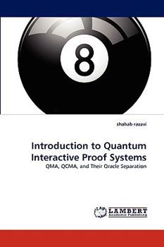 Paperback Introduction to Quantum Interactive Proof Systems Book