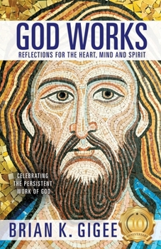 Paperback God Works: Reflections for the heart, mind and spirit Book