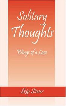 Paperback Solitary Thoughts: Wings of a Love Book