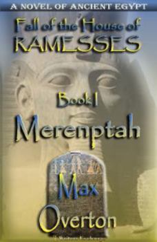 Merenptah - Book #1 of the Fall of the House of Ramesses
