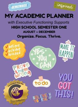My Academic Planner with Executive Functioning Supports: High School - Semester One