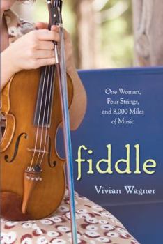 Paperback Fiddle: One Woman, Four Strings, and 8,000 Miles of Music Book