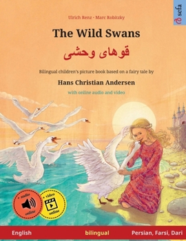 The Wild Swans – Albajae albary (English – Arabic). Based on a fairy tale by Hans Christian Andersen: Bilingual children's book with mp3 audiobook for ... and up