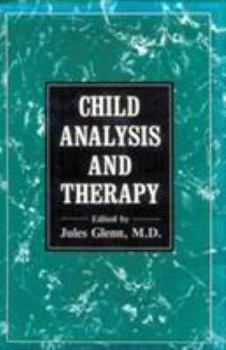Hardcover Child Analysis and Therapy (Child Analysis & Therapy CL) Book
