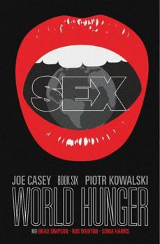 Sex, Vol. 6: World Hunger - Book  of the Sex